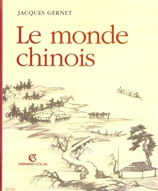 CDI : Le monde chinois - Jacques Gernet